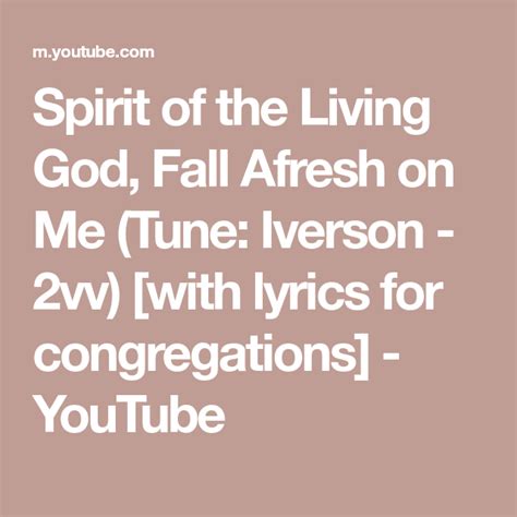 lyrics spirit of the living god fall afresh on me|Spirit of the Living God – Lyrics, Videos and Stories .